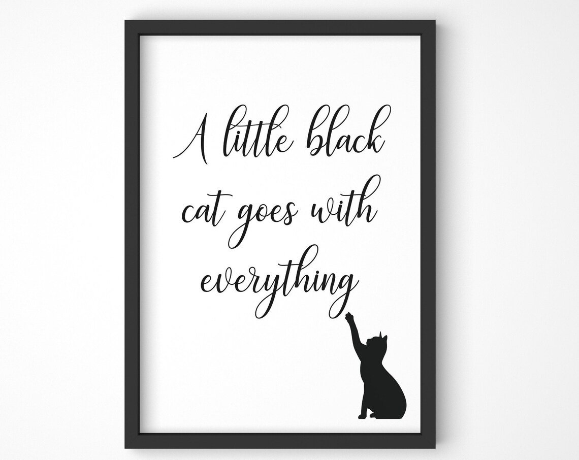 A Little Black Cat Goes With Everything Quote Script Cat Lover Poster