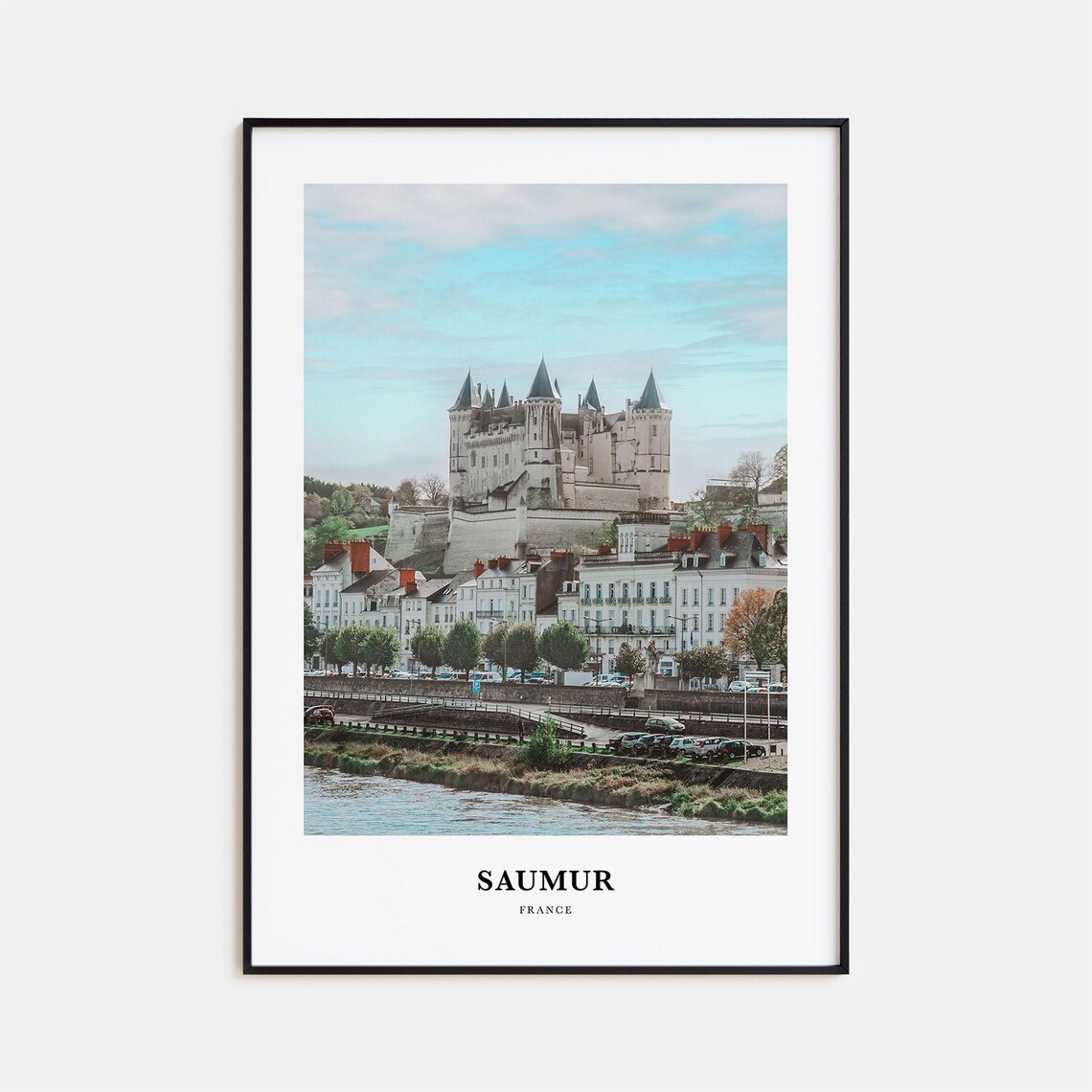 Saumur France Chateau Loire River Town Historic Castle Travel Poster