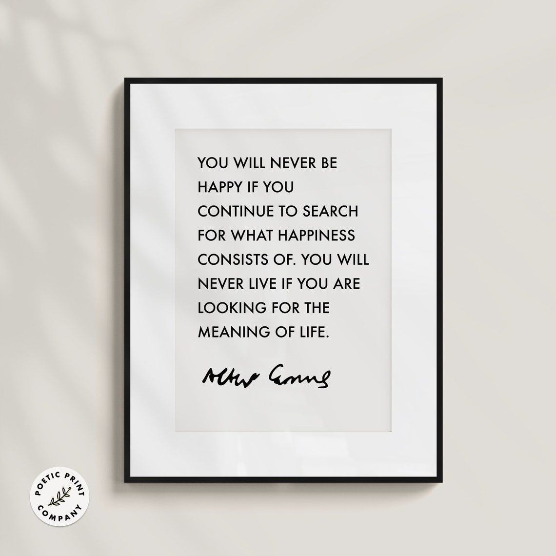 Albert Camus You Will Never Be Happy Searching Happiness Quote Poster - Image 4