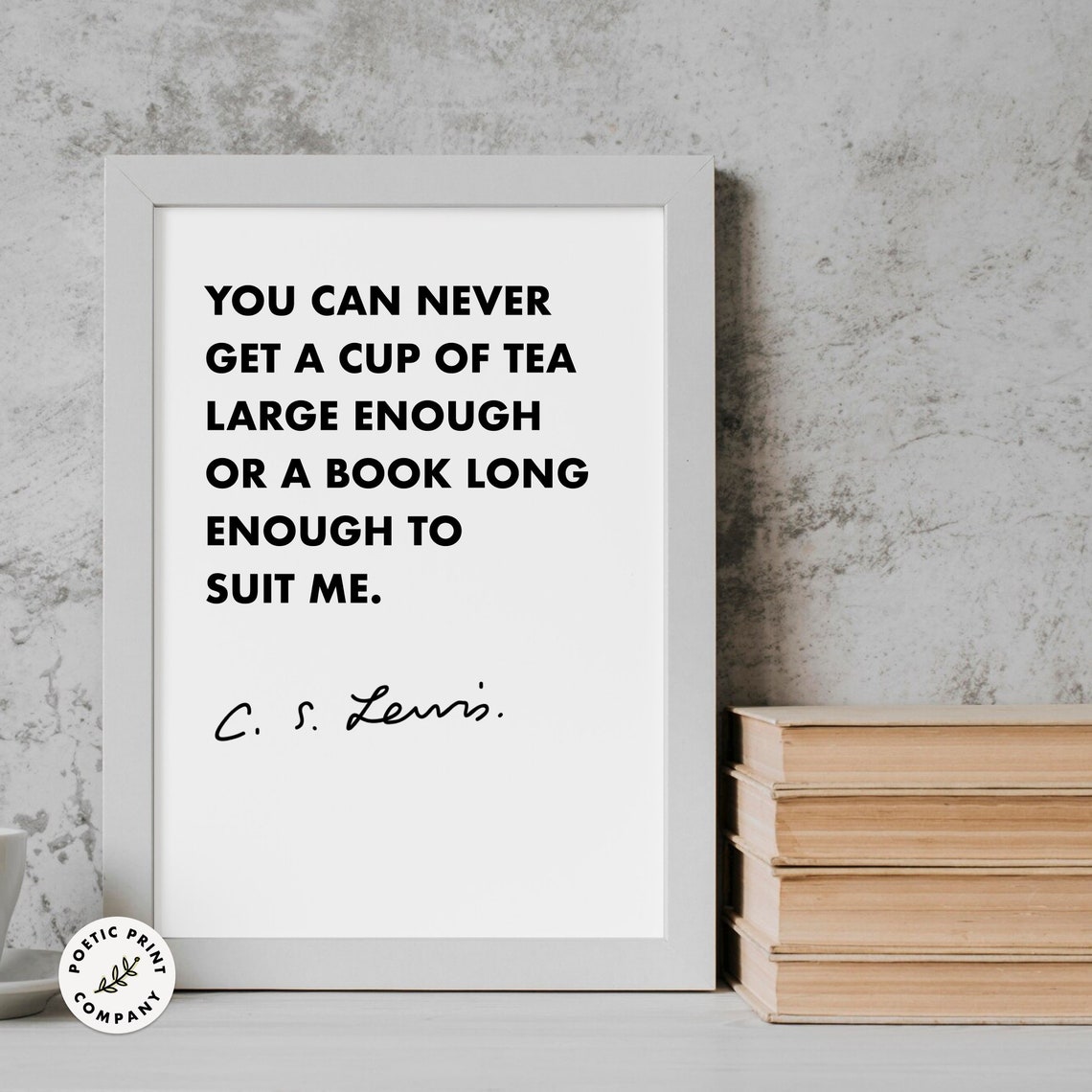 C S Lewis Cup Of Tea Large Enough Book Long Enough Quote Wall Art - Image 5