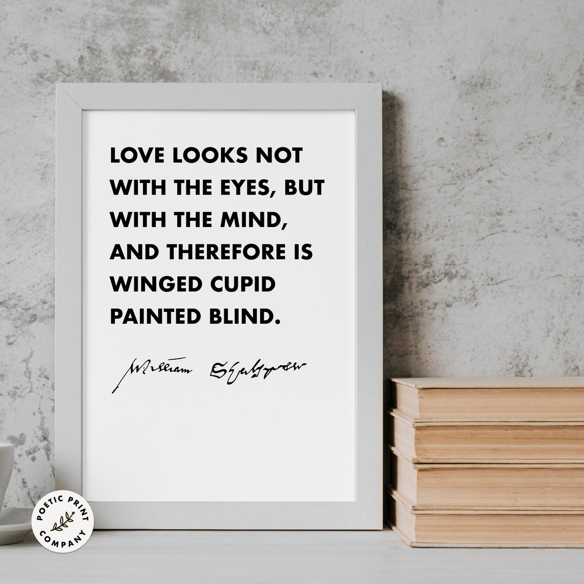 William Shakespeare Love Looks Not With The Eyes Quote Poster Print - Image 5