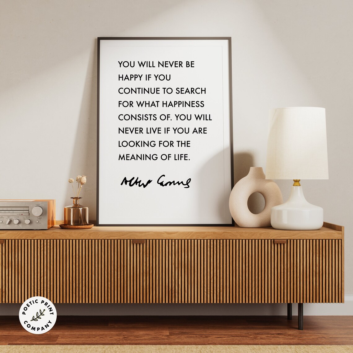 Albert Camus You Will Never Be Happy Searching Happiness Quote Poster - Image 6