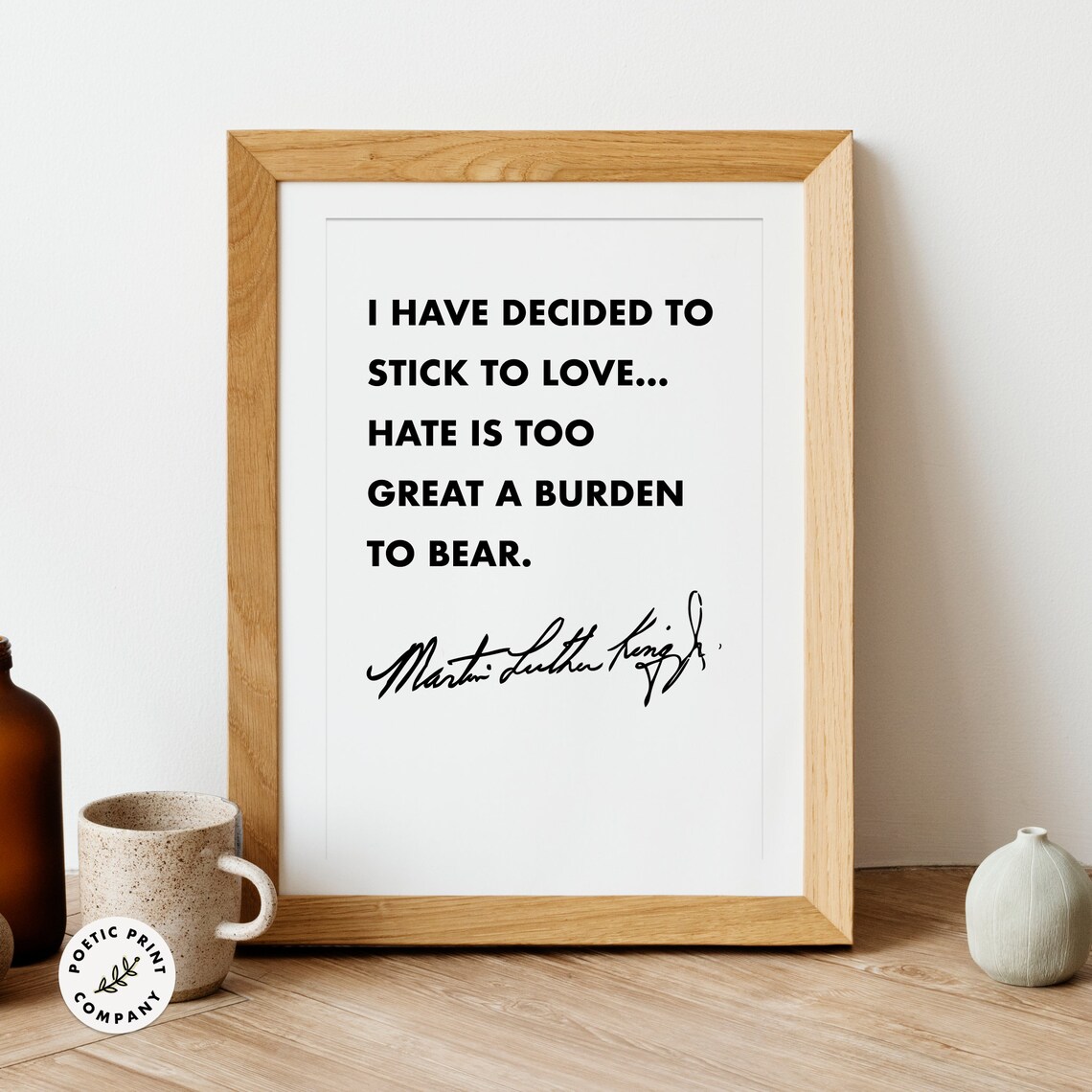 Martin Luther King Jr Stick To Love Minimalist Black White Quote Poster