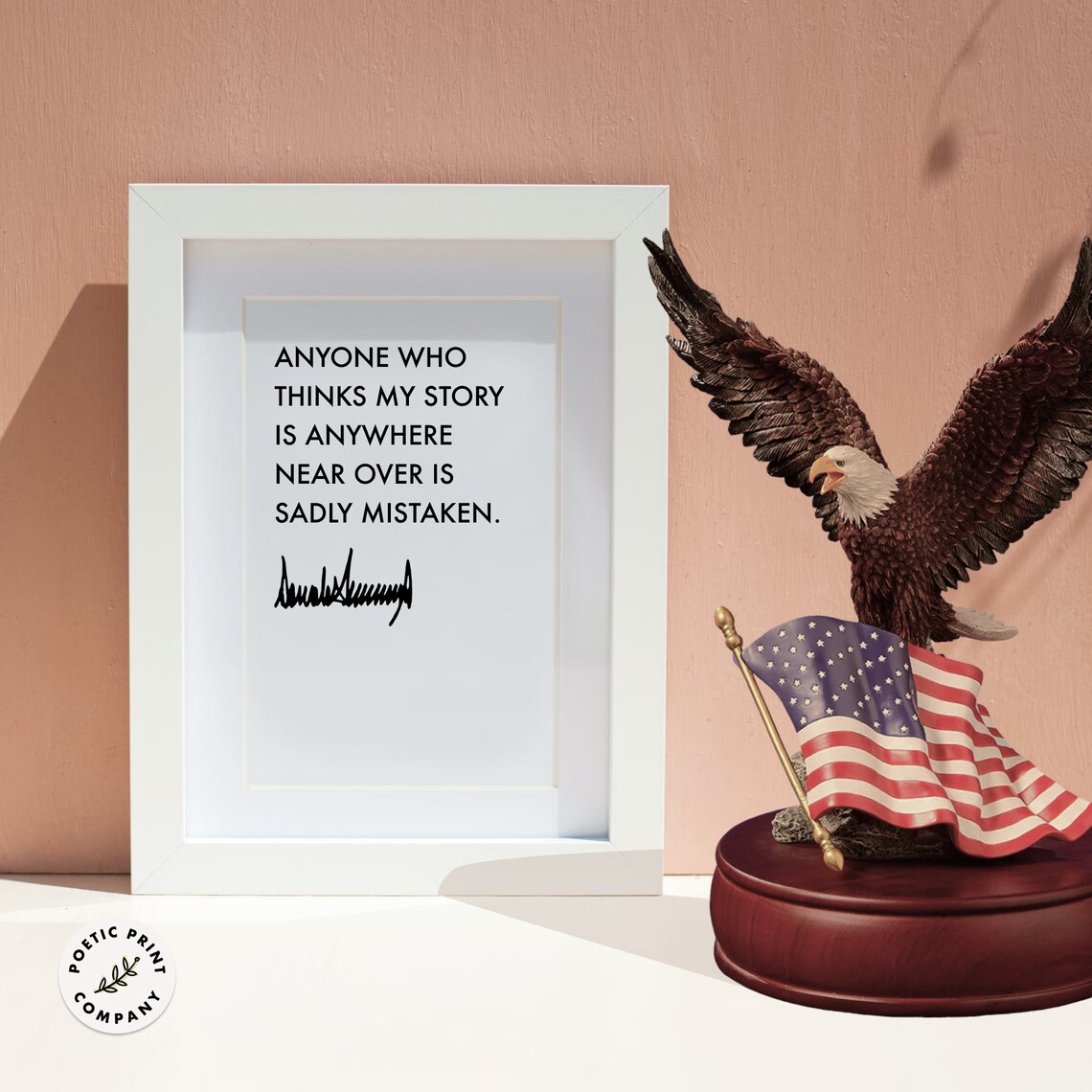 Donald Trump Anyone Who Thinks My Story Is Over Motivational Poster
