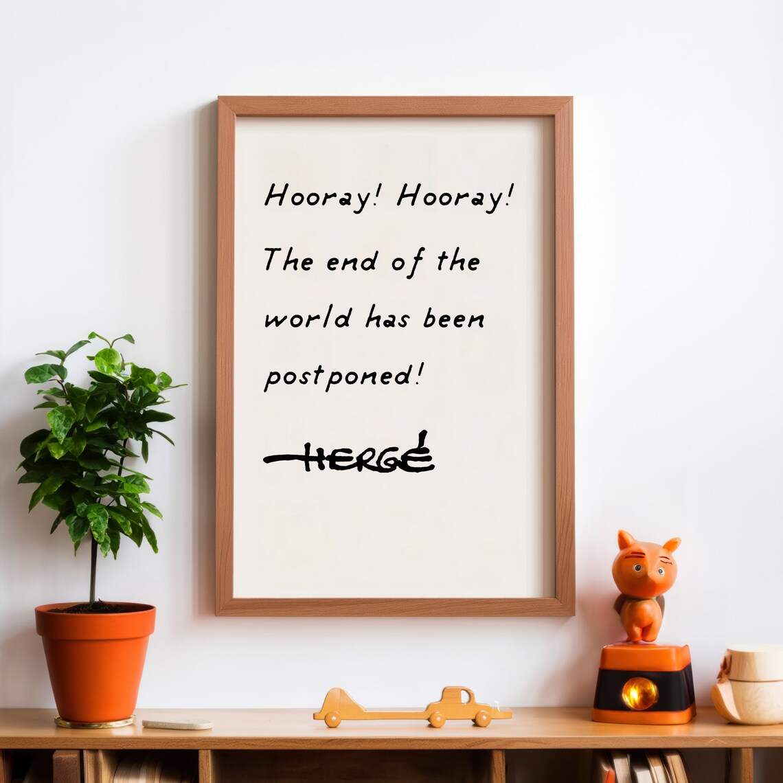 Herge Hooray End Of World Postponed Handwriting Quote Nursery Poster