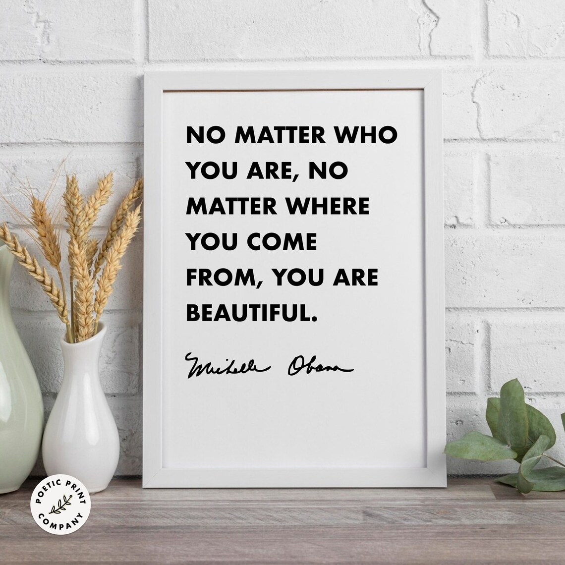 Michelle Obama Quote No Matter Who You Are No Matter Where You Come From You Are Beautiful Inspirational Quote Print Motivational Art - Image 6