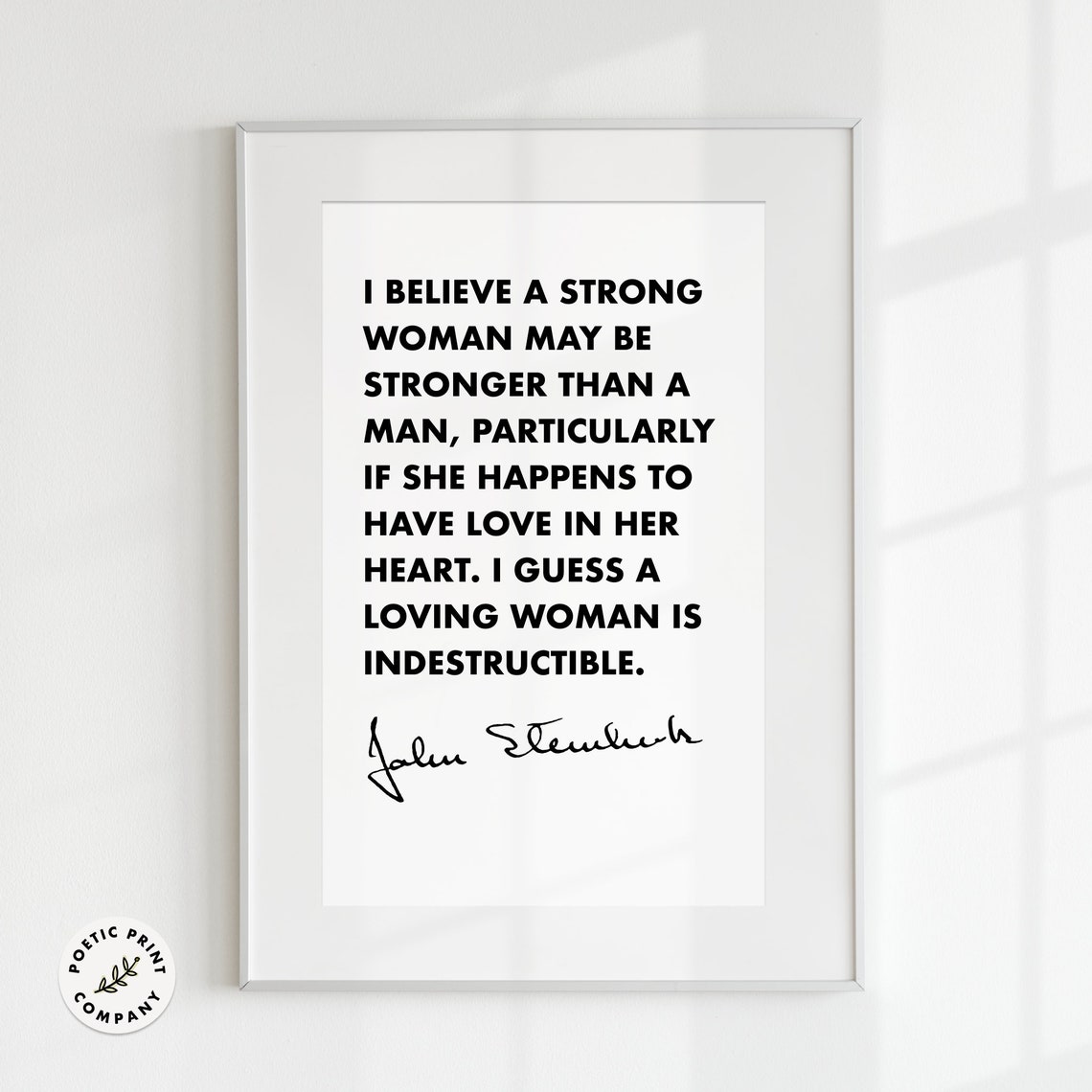 John Steinbeck Strong Woman Stronger Than A Man Indestructible Poster - Image 3