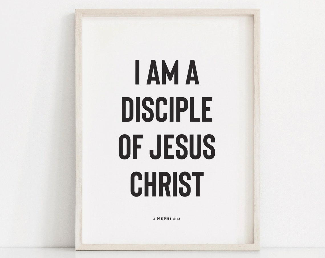 I Am A Disciple Of Jesus Christ Black Typography LDS Theme Poster