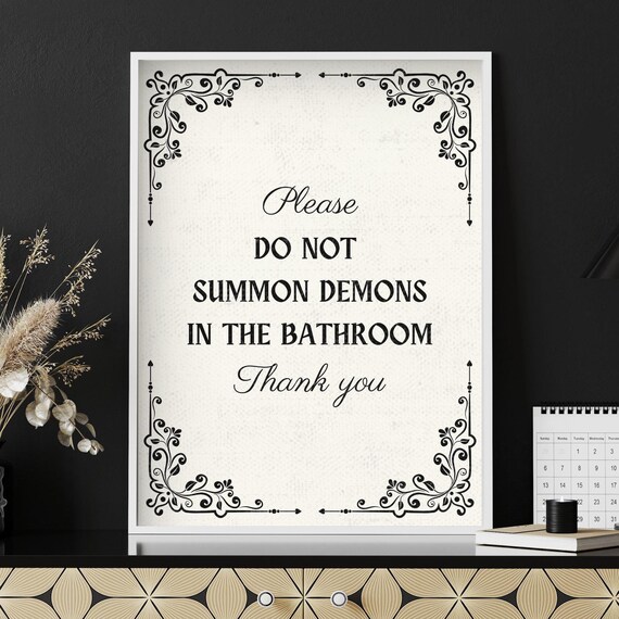 Please Do Not Summon Demons in the Bathroom Gothic Sign Poster