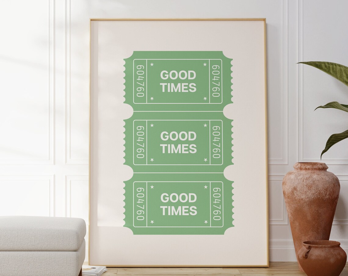 Good Times Sage Green Ticket Stub Admit One Preppy Quote Art Poster