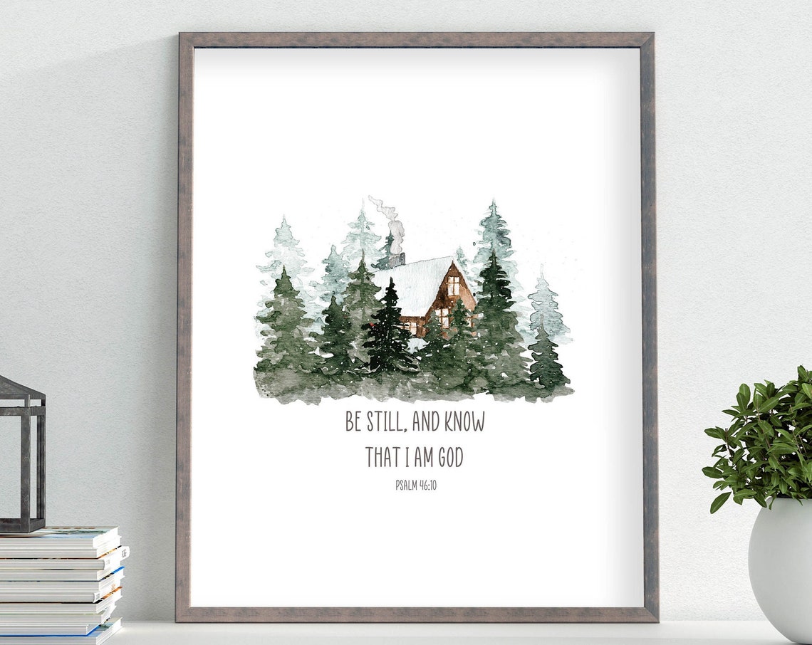 Be Still And Know That I Am God Psalm 46:10 Snowy Cabin Winter Poster - Image 7