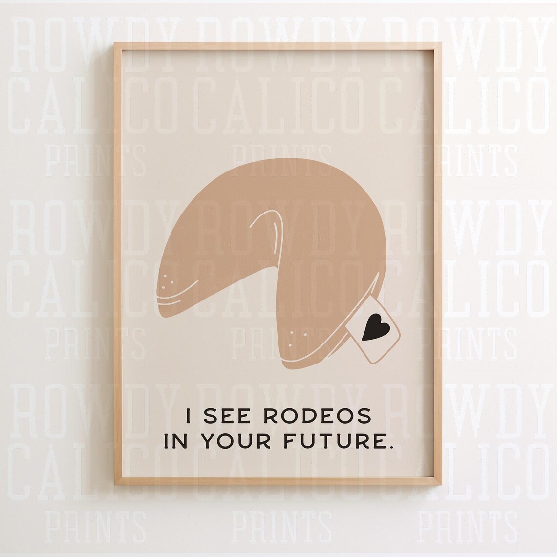 I See Rodeos In Your Future Fortune Cookie Western Quote Poster
