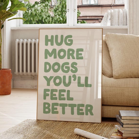 Funny Dog Quote Wall Art Trendy Dogs Poster Hug More Print Cute Sage Green Gift For Mom