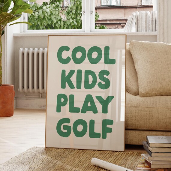 Cool Kids Play Golf Bold Green Typography Sporty Kids Decor Poster