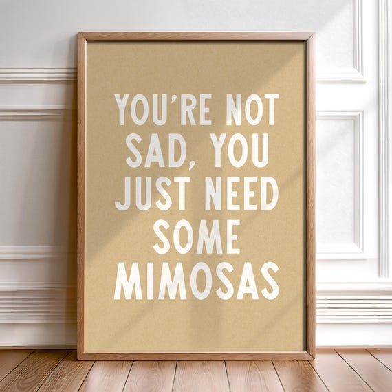 Mimosa Wall Art Funny Kitchen Decor Gift For Brunch Lover Kitchen Quote Print Bar Cart Decor Brunch Sign Dining Room Restaurant Hostess Home
