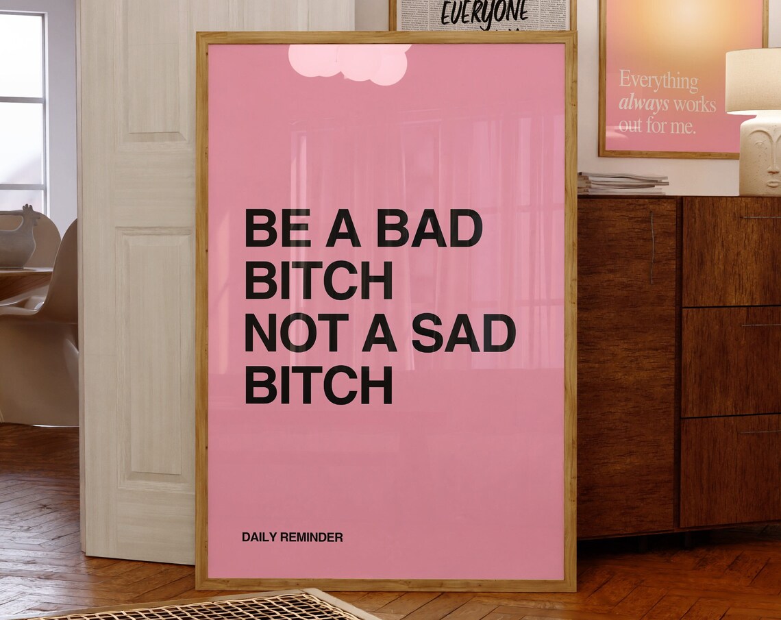 Be A Bad Bitch Girl Power Typography Art Print