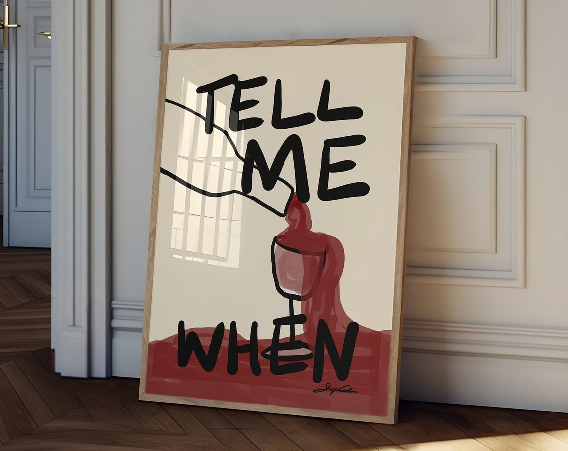 Tell Me When Wine Poster, Retro Bar Cart Art