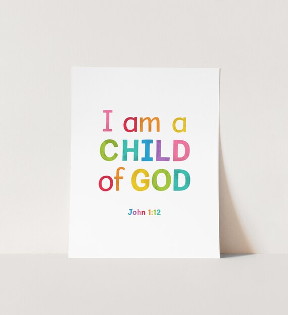 I Am A Child Of God John 1 Verse 12 Colorful Kids Faith Poster