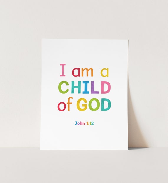 I Am A Child Of God Wall Art Scripture John 112 Colorful Nursery Wall Art Kids Room Decor Nursery Decor