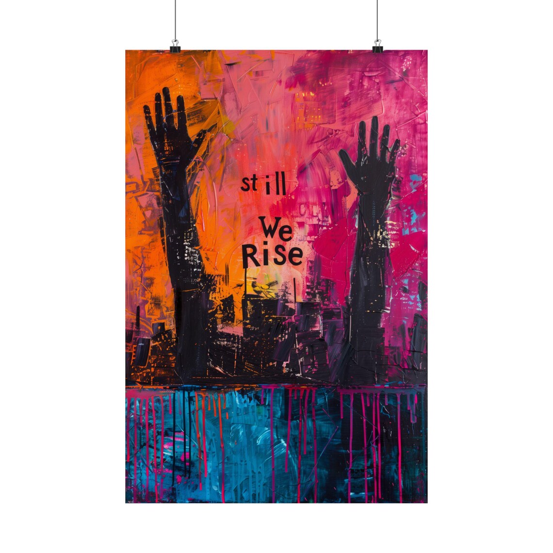 Still We Rise Expressionist Art Print, Activist Poster