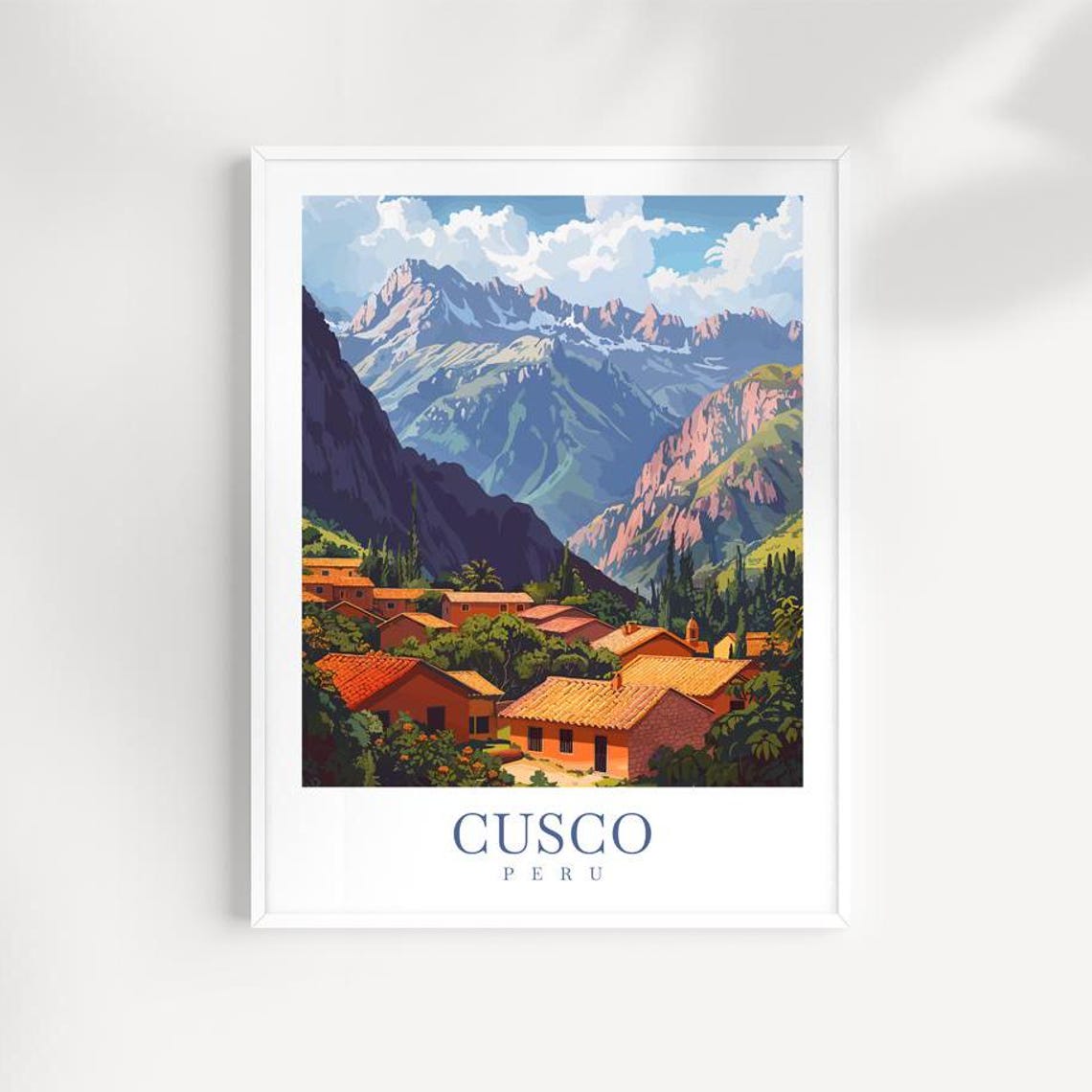 Cusco Peru Mountain Village And Snow Capped Andes Peaks Poster
