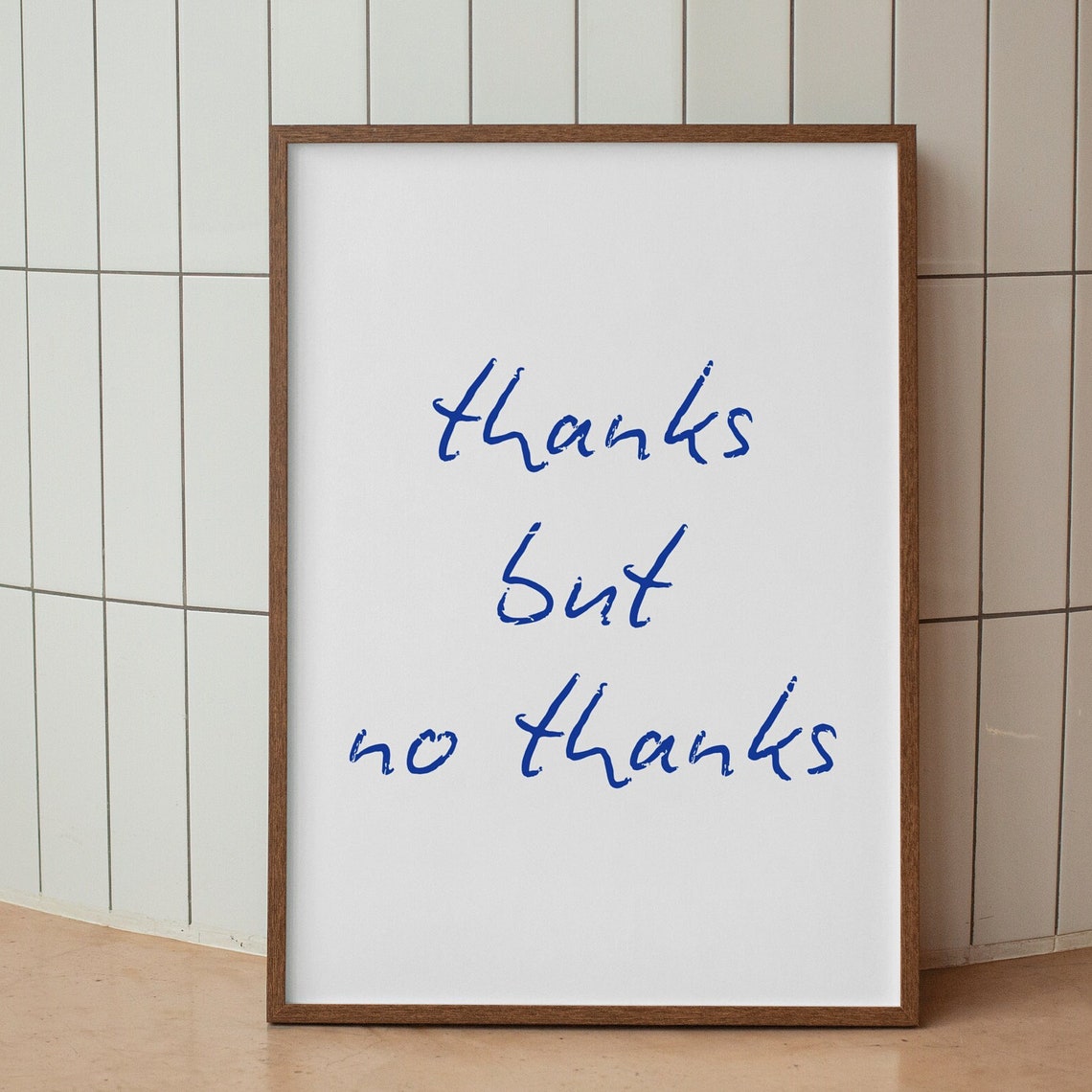 Thanks But No Thanks Blue Script Minimalist Sassy Quote Poster