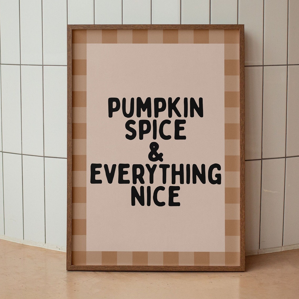 Pumpkin Spice And Everything Nice Cozy Fall Autumn Quote Poster