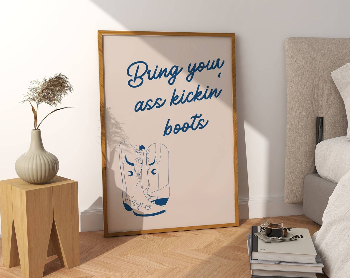 Bring Your Ass Kickin Boots, Western Cowboy Boots