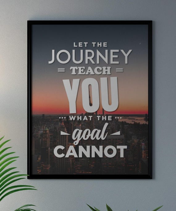 Let The Journey Teach You Poster Motivational Wall Art City Sunset Quote Print For Inspiration