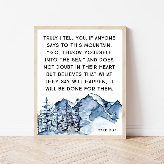 Mark 11 23 Scripture Poster Faith Moves Mountains Bible Verse Gift