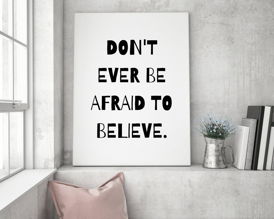 Don't Ever Be Afraid To Believe Hand Lettered Inspirational Wall Art - Image 3