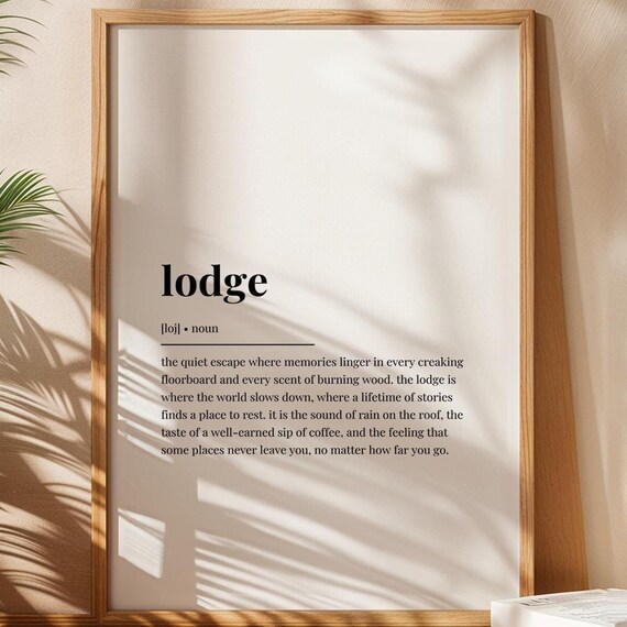 Lodge Definition Print Lodge Sign Wilderness Lodge Wall Art Ski Lodge Decor Gift For Lodge Owner Elks Lodge Cabin Retreat Rustic Home Print