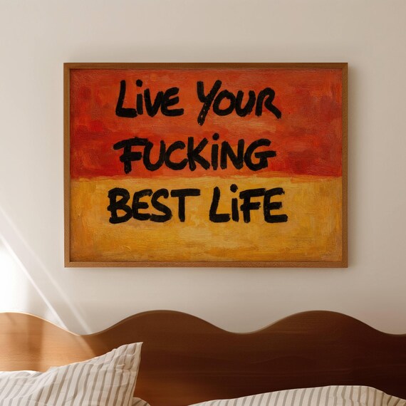 Live Your Best Life Quote Print Abstract Rothko Inspired Textured Oil Painting Poster Expressionist Horizontal Graffiti Typography Wallart