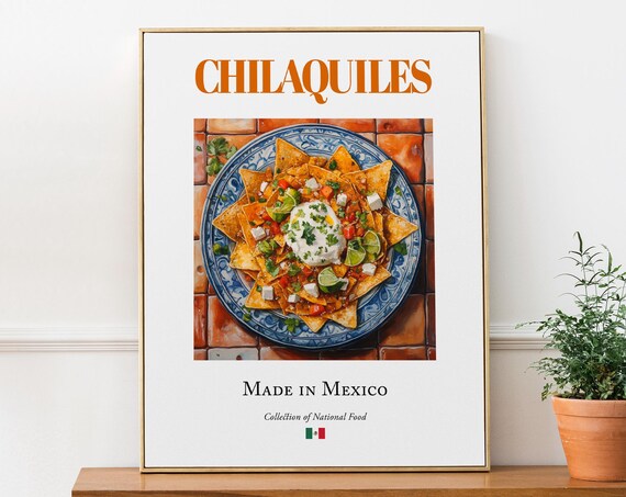 Chilaquiles Traditional Mexican Food Kitchen And Restaurant Wall Decor Tortilla Dish Print Poster Foodie Gift