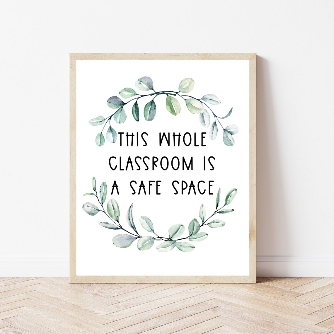 This Whole Classroom Is a Safe Space Eucalyptus Wreath Teacher Poster
