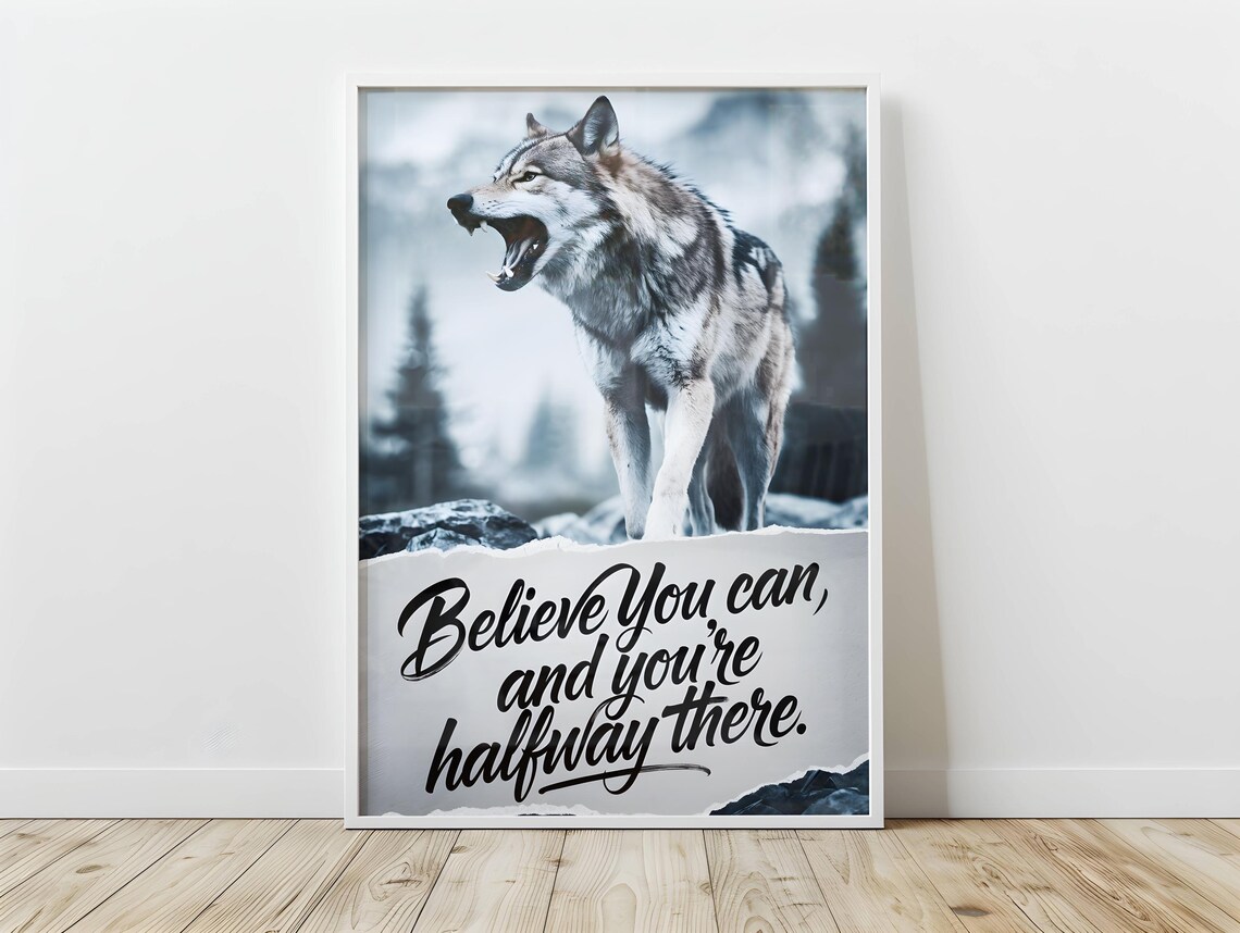 Believe You Can Howling Wolf Inspirational Quote Mountain Poster