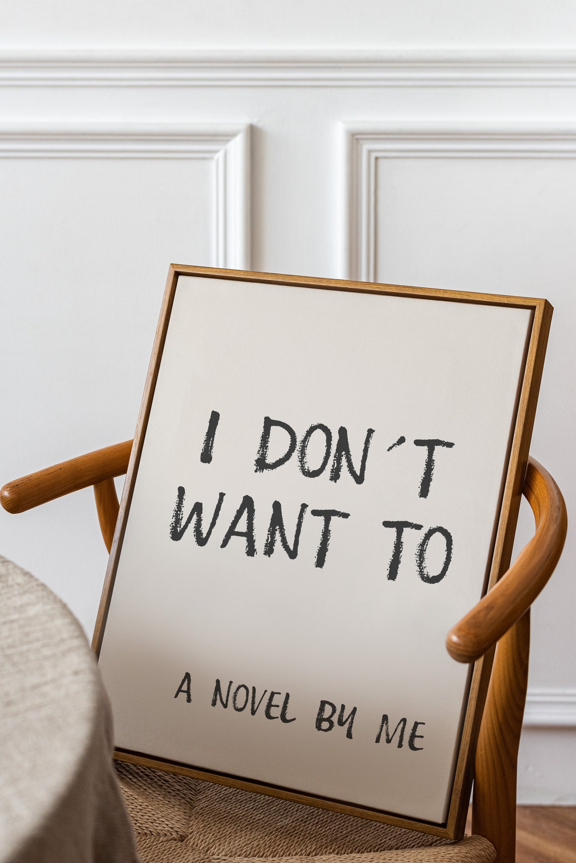 I Don't Want To A Novel By Me Handwritten Funny Quote Wall Art - Image 2