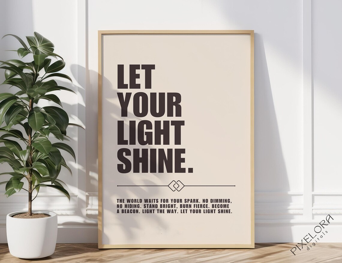 Let Your Light Shine Motivational Poster Inspirational Wall Art Powerful Affirmation Success Quote