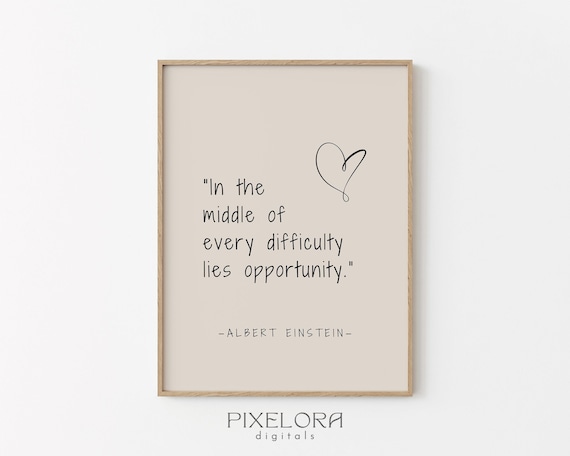 Albert Einstein Difficulty Opportunity Quote Motivational Poster