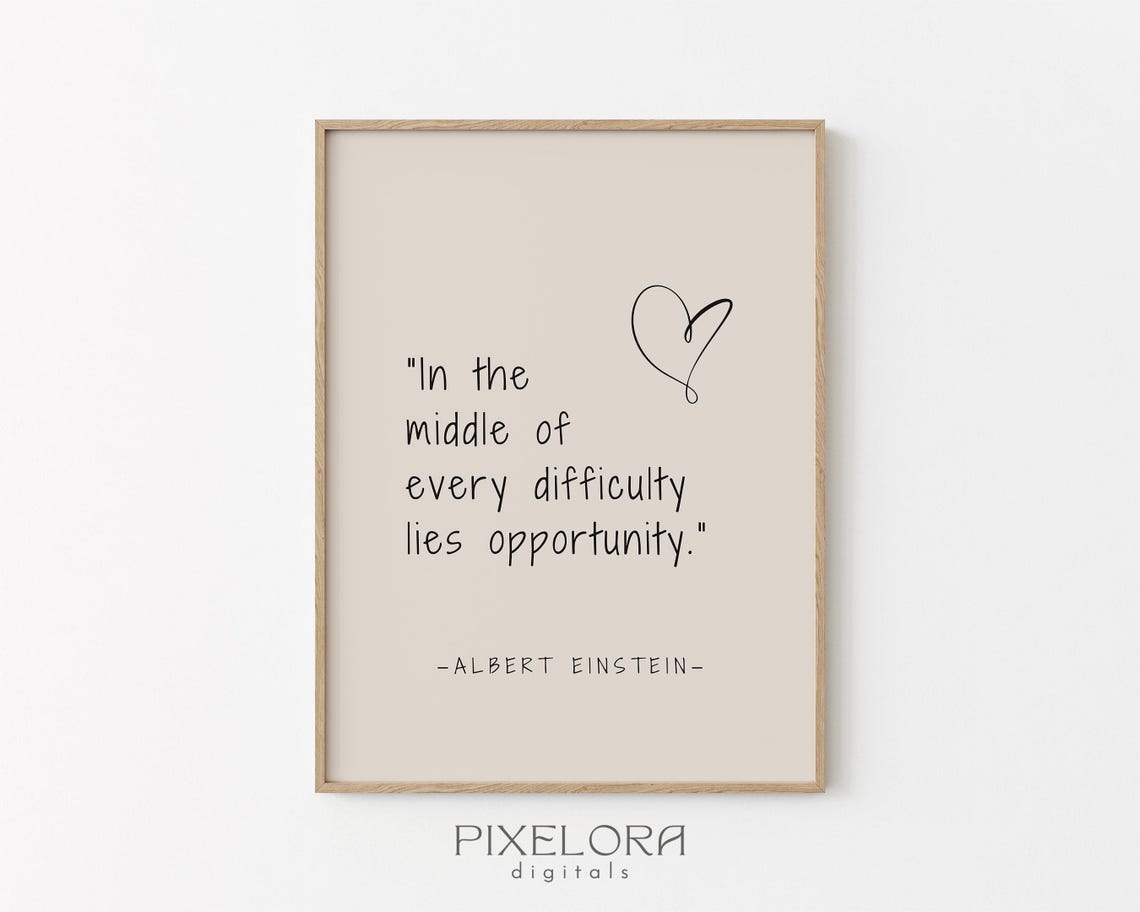 Albert Einstein Difficulty Opportunity Quote Motivational Poster
