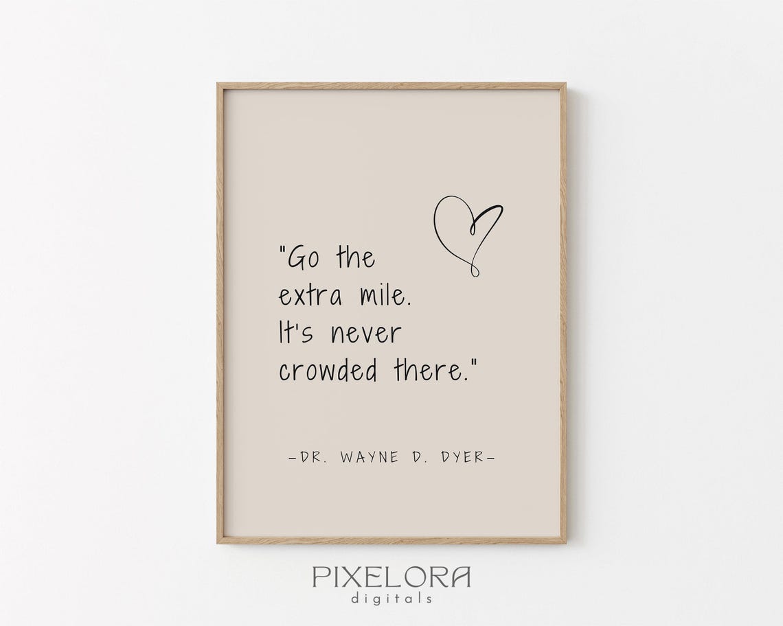 Wayne Dyer Go The Extra Mile Motivational Quote Beige Heart Poster
