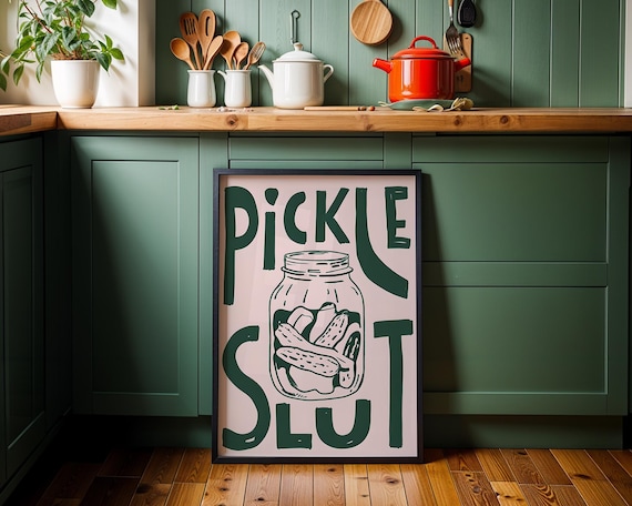 Pickle Slut Funny Green Pickle Jar Cute Kitchen Humor Poster