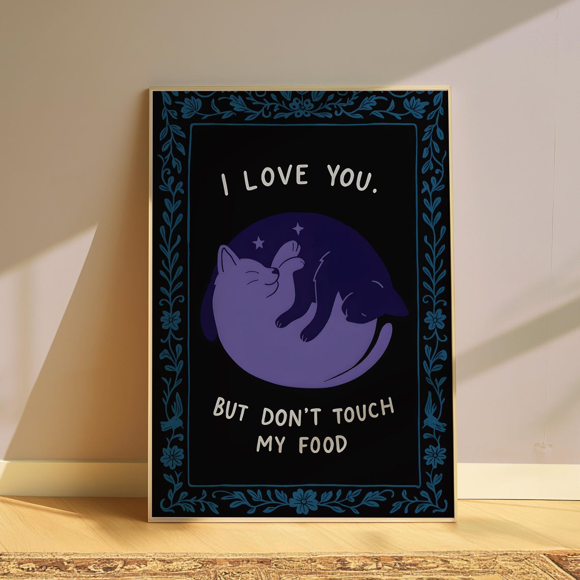 I Love You But Don't Touch My Food Funny Cats Quote Kitchen Poster
