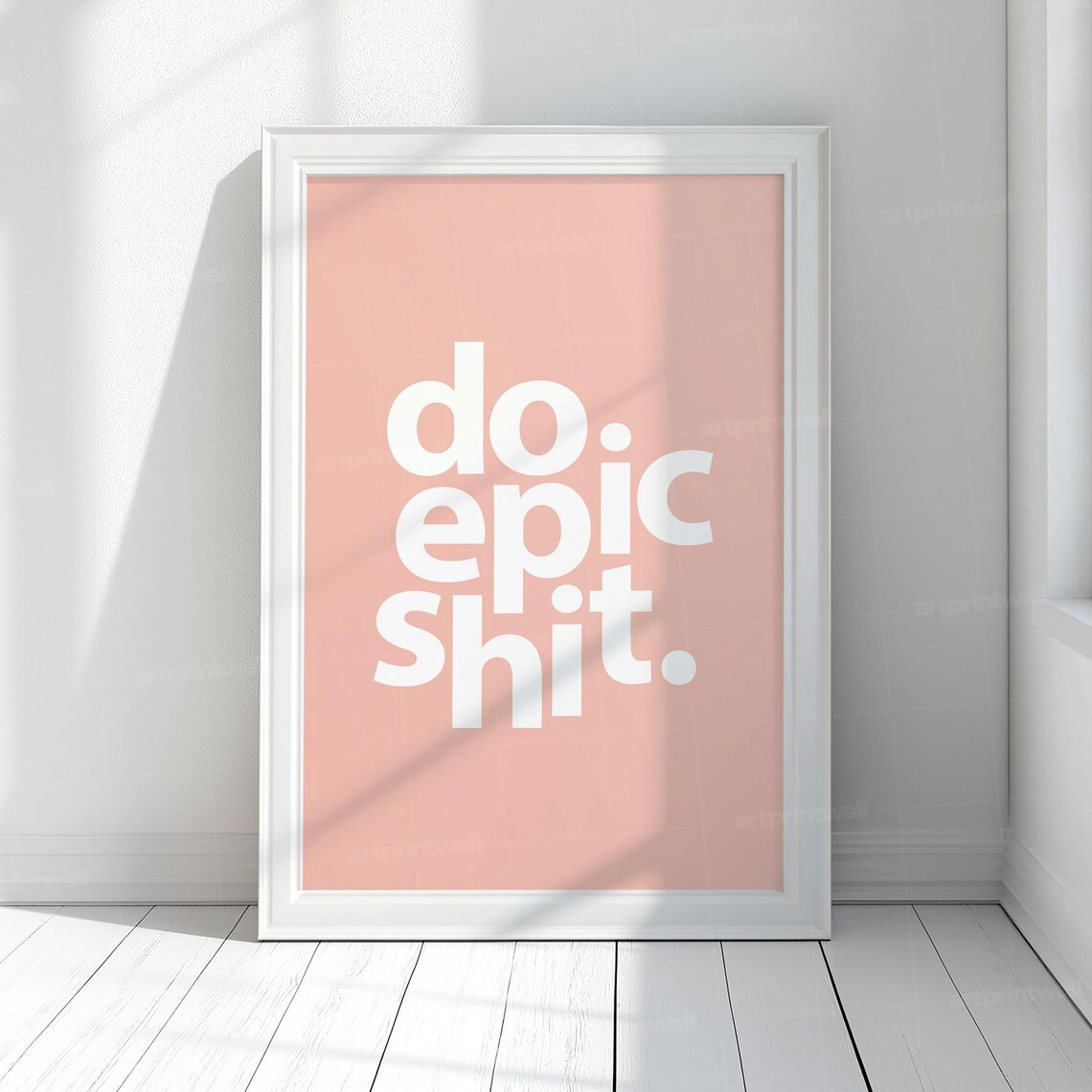 Do Epic Shit White Bold Typography Blush Pink Motivational Wall Poster