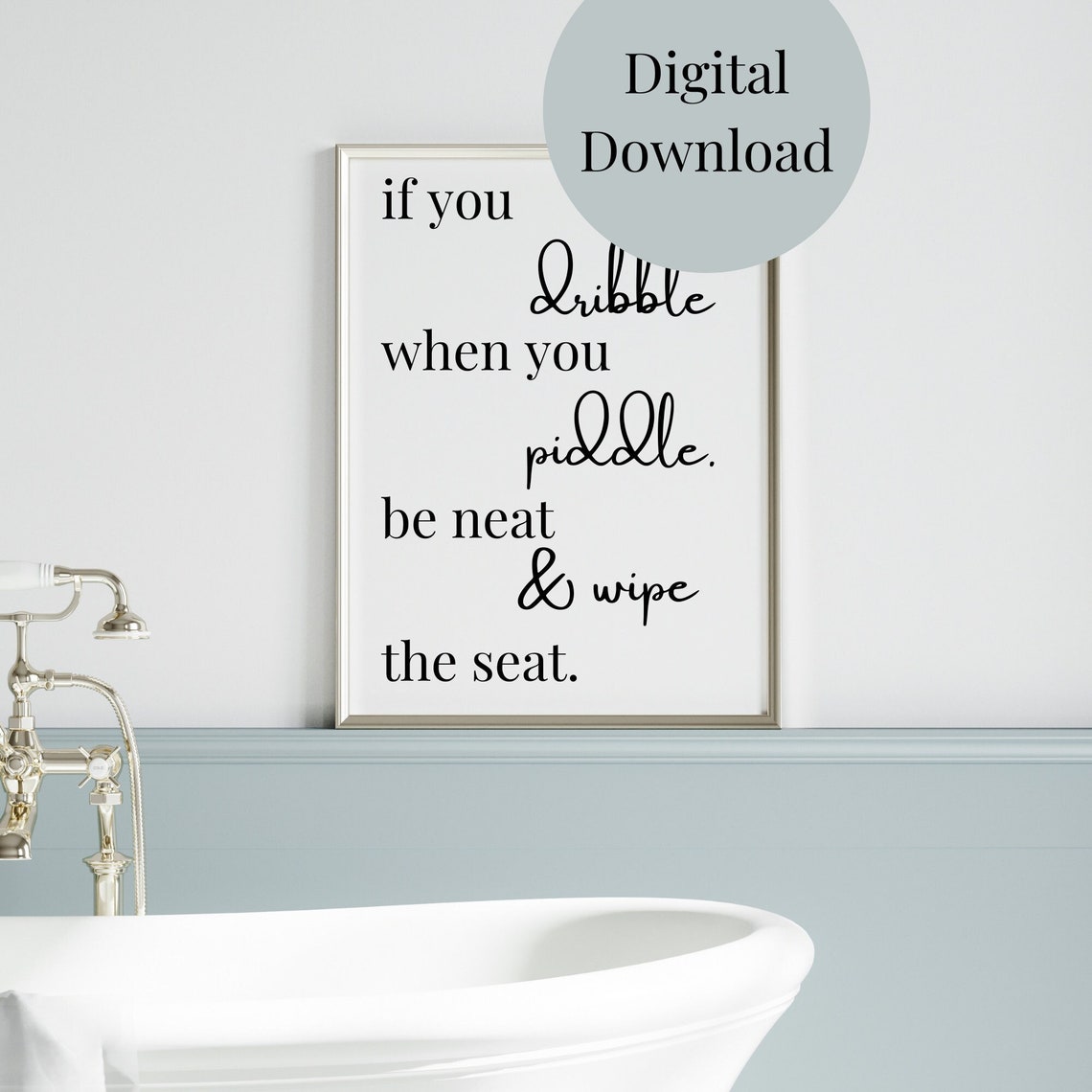 If You Dribble When Bathroom Decor Bathroom Wall Art Funny Quote For Bathroom Bathroom Sayings Bathroom Print