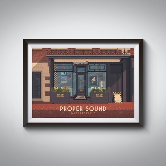 Proper Sound Macclesfield Travel Poster Bar And Music Shop Manchester Architecture Print Chestergate Hacienda Factory Records Wall Art