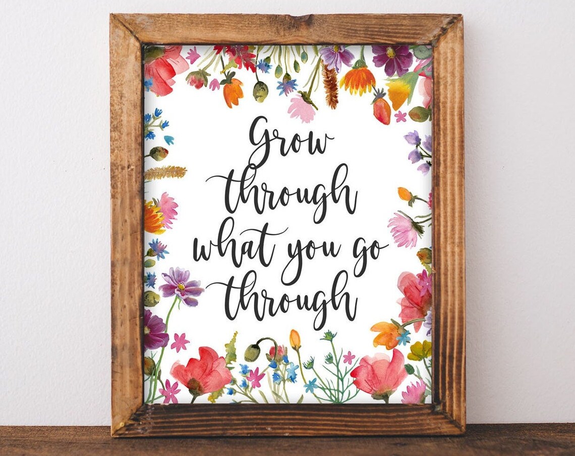 Grow Through What You Go Through Quote, Wildflowers