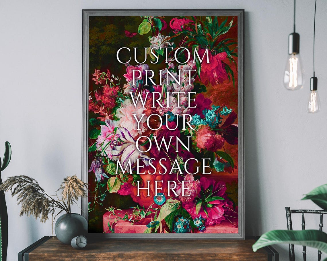 Personalized Floral Custom Art Print With Your Own Message Text