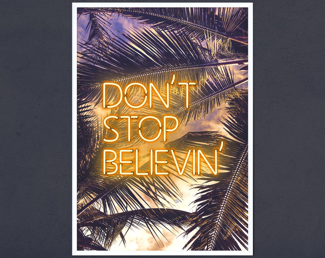 Dont Stop Believin Neon Sign Palm Tree Sunset Typography Poster