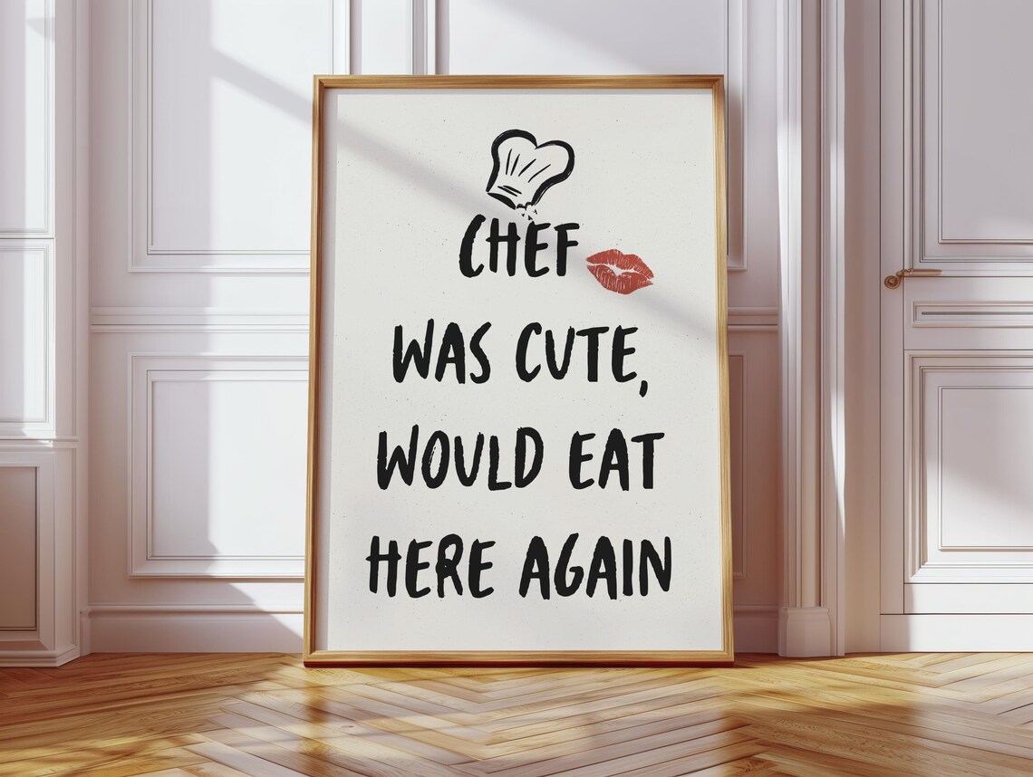 Chef Was Cute Quote, Would Eat Here Again